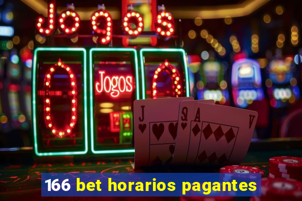 166 bet horarios pagantes